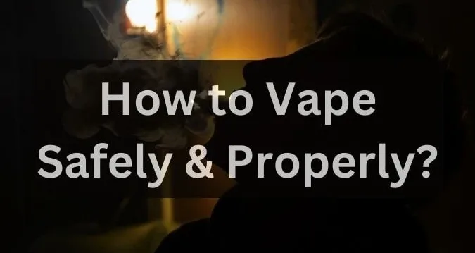how-to-vape-safely
